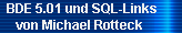 BDE 5.01 und SQL-Links 
     von Michael Rotteck