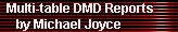 Multi-table DMD Reports 
     by Michael Joyce