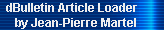 dBulletin Article Loader 
     by Jean-Pierre Martel