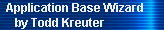 Application Base Wizard 
     by Todd Kreuter