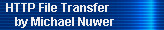 HTTP File Transfer 
     by Michael Nuwer