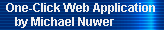 One-Click Web Application 
     by Michael Nuwer