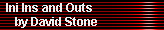 Ini Ins and Outs by David Stone