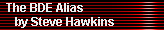 The BDE Alias 
     by Steve Hawkins
