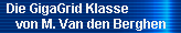 Die GigaGrid Klasse 
     von M. Van den Berghen