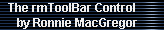  The rmToolBar Control
    by Ronnie MacGregor