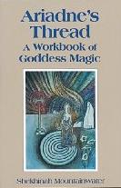 Ariadne's Thread: A Workbook of Goddess Magic