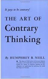 The Art of Contrary Thinking by Humprey Neill