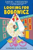 Looking for Bobowicz: A Hoboken Chicken Story [Hardcover] by Daniel Pinkwater