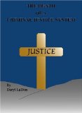 The Death of A Criminal Justice System