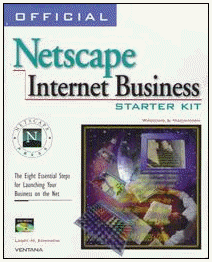 Netscape Internet Business Starter Kit by Larry Edwards