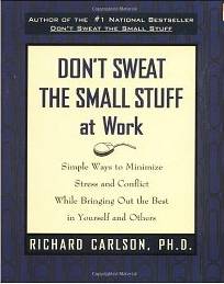Don't Sweat the Small Stuff at Work (Paperback) by Richard Carlson