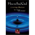 How to Find God: Living Water For Those Who Thirst