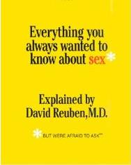 Everything you always wanted to know about sex by David Rueben (hardcover)