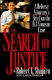 The Search for Justice: A Defense Attorney's Brief on the O.J. Simpson Case by Robert Shapiro