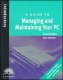 A Guide to Managing and Maintaining Your PC, Second Edition by Jean Andrews