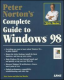 Peter Norton's Complete  Guide to Windows 98