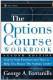 The Options Course Workbook: Step-by-Step Exercises and Tests to Help You Master the Options Course by George Fontanills