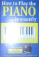 How To Play The Piano ...Instantly - VHS Video