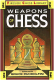 Weapons of Chess: An Omnibus of Chess Strategies (Fireside Chess Library) by Bruce Pandolfini