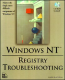Windows NT Registry Troubleshooting by Rob Tidrow, Mark Blackham