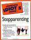 The Complete Idiot's Guide to Stepparenting